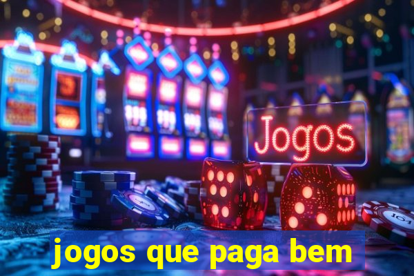 jogos que paga bem